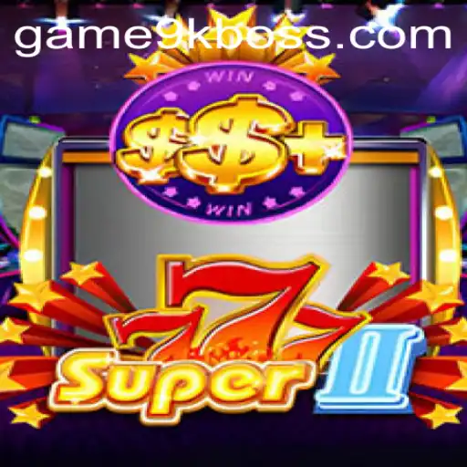 Exploring Super777II and the Unstoppable 9kboss: A Deep Dive into the Latest Gaming Sensation